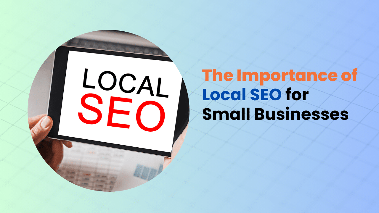 The Importance of Local SEO for Small Businesses